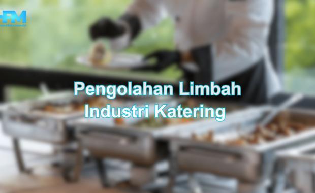 Pengolahan Limbah Industri Katering